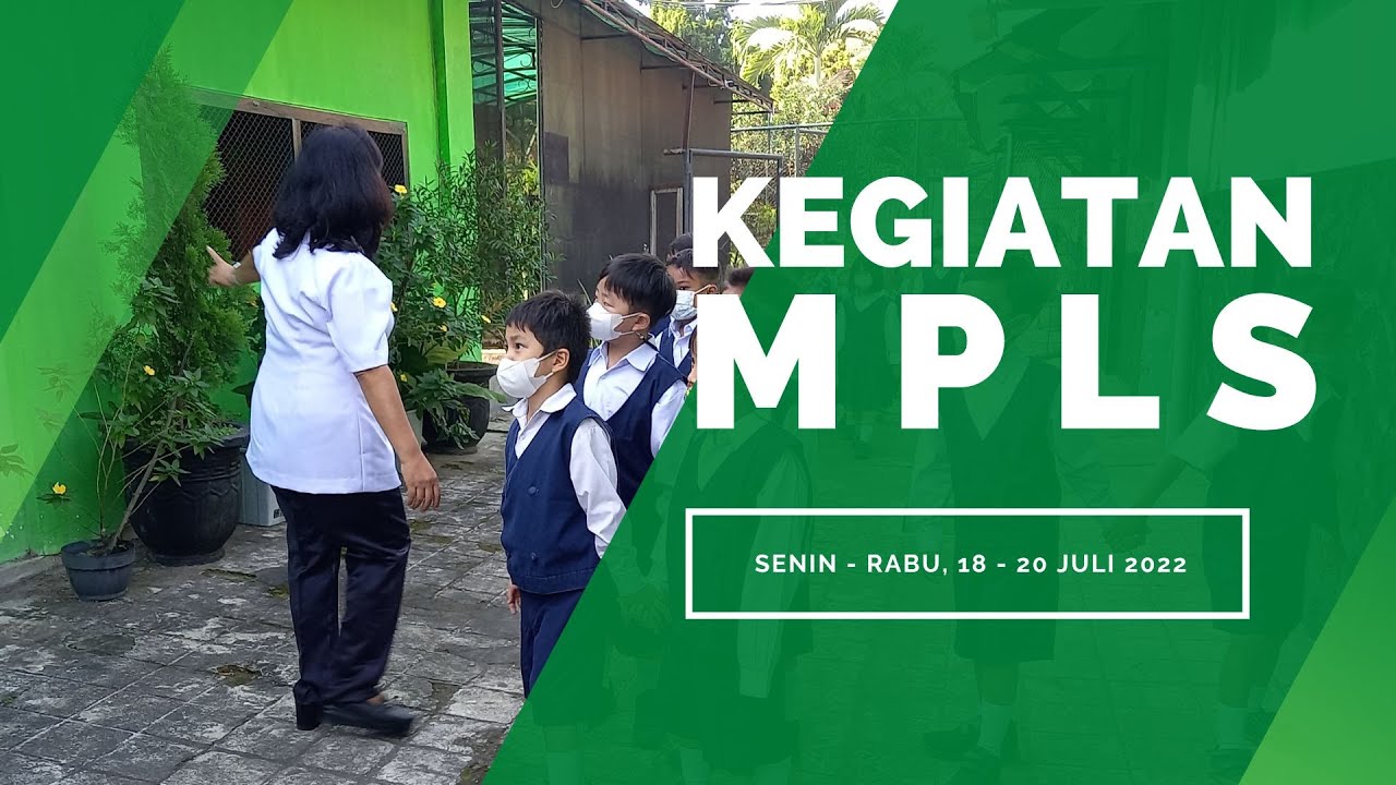 Kegiatan Masa Pengenalan Lingkungan Sekolah (MPLS) 2022.