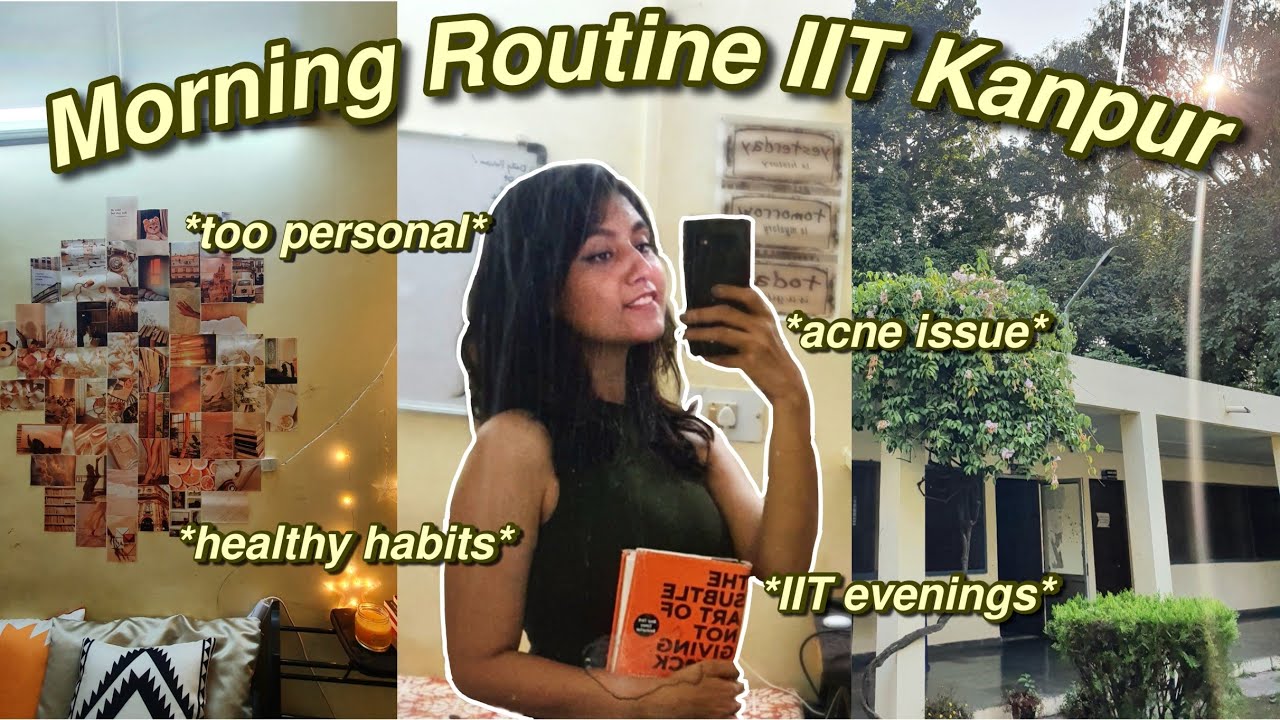 Half a week in my life + Morning Routine IIT Kanpur|*way too personal*✨|Acne Issues|IIT Evening