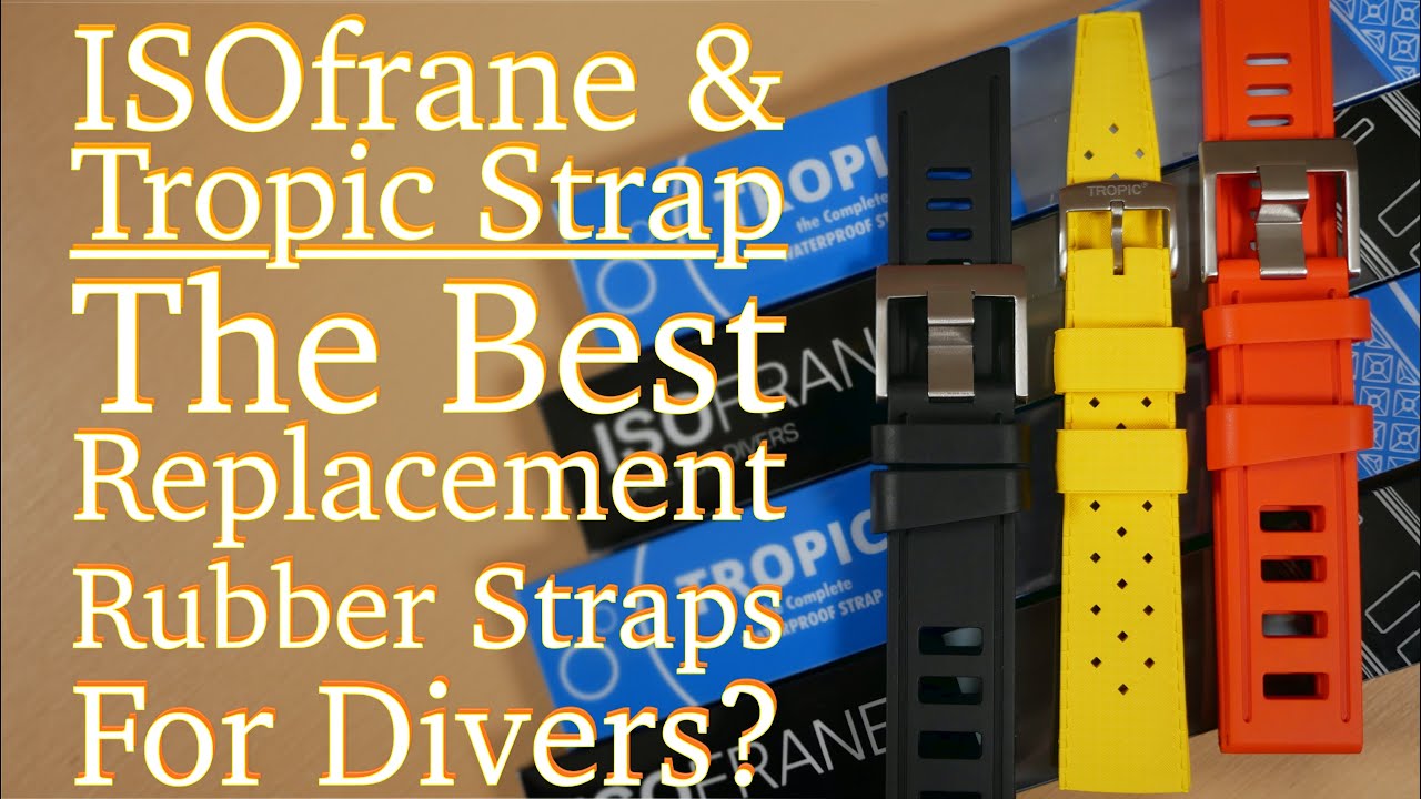 ISOfrane & Tropic Strap Review | The Best Replacement Rubber Straps for Divers? | Take Time