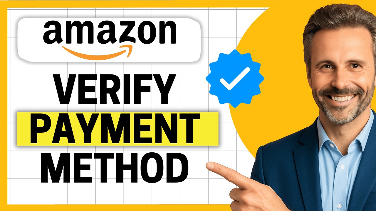 How to Verify a Payment Method on Amazon [Easy Guide]