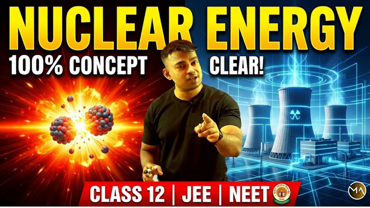 L-9 Nuclear Energy Explained ⚛️ | Nuclei | Class 12 Physics | JEE NEET