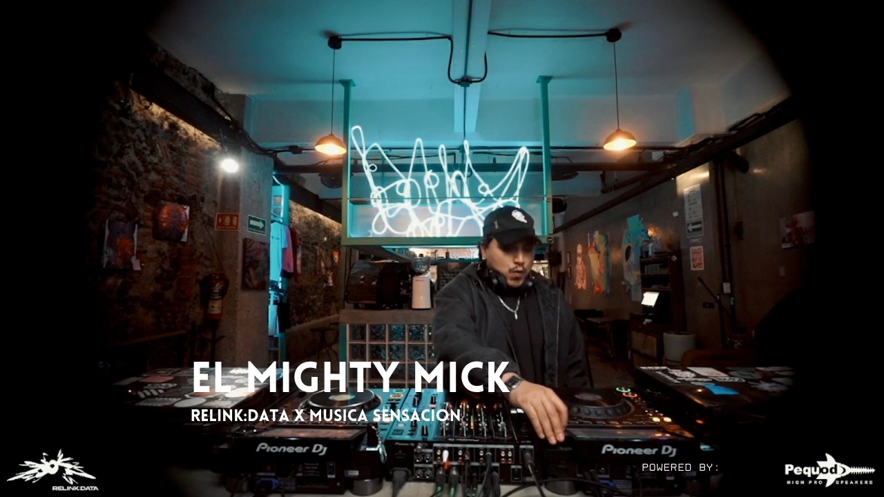 Relink:Data x Musica Sensación - El Mighty Mick