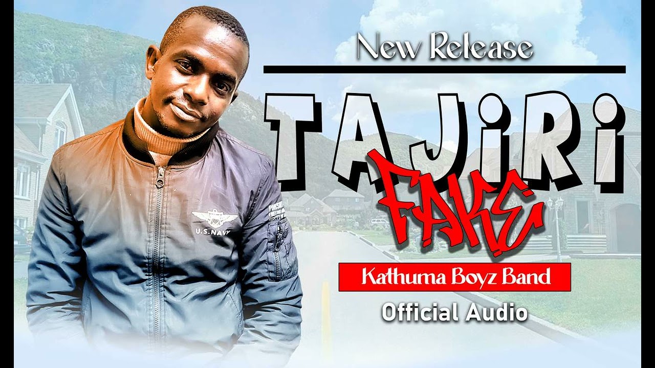 TAJIRI FAKE - Kathuma Boys Band