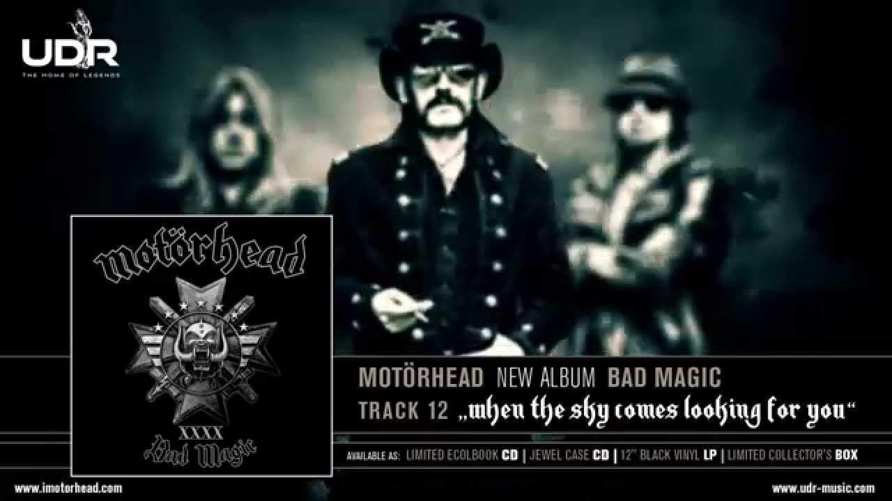 Mot&ouml;rhead - When The Sky Comes Looking For You (Bad Magic 2015)