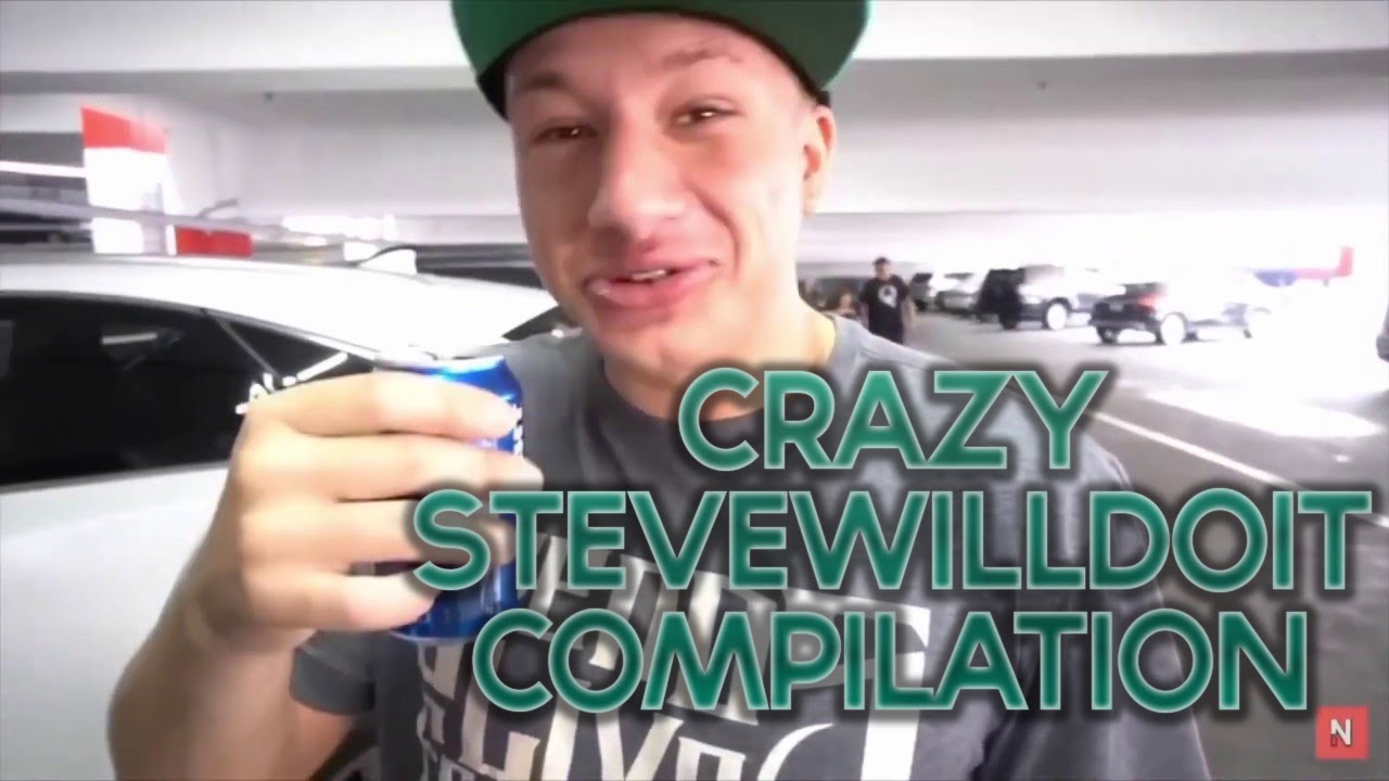 STEVEWILLDOIT CRAZY COMPILATION