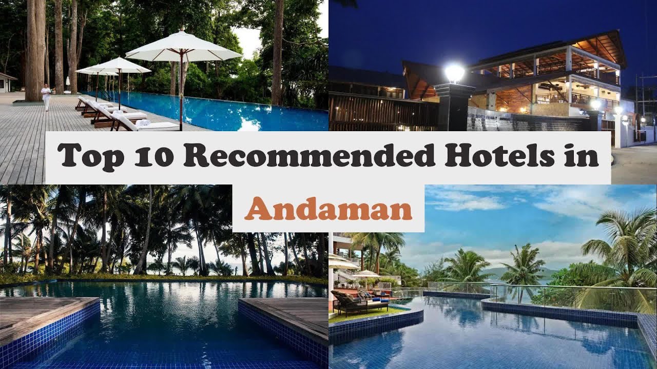 Top 10 Recommended Hotels In Andaman | Luxury Hotels In Andaman