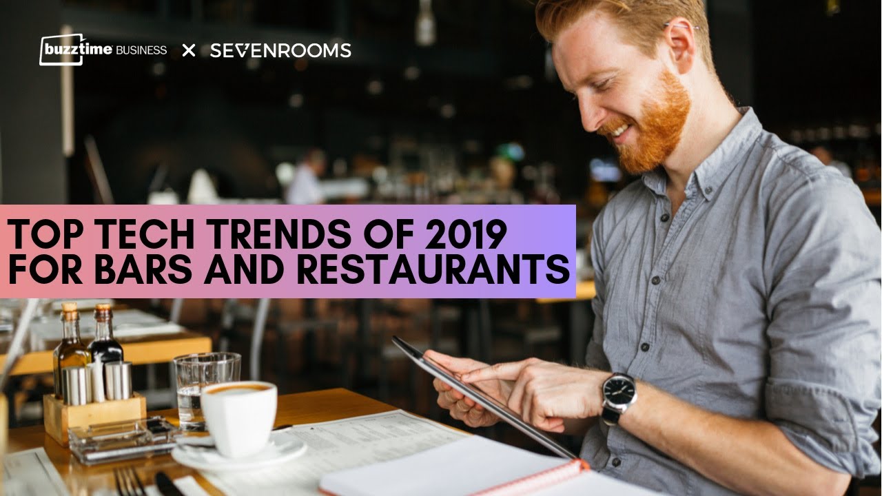 Top Tech Trends of 2019 For Restaurants & Bars