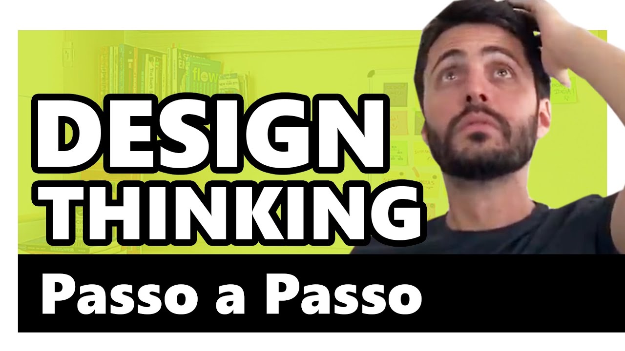 DESIGN THINKING: Passo a passo na pratica