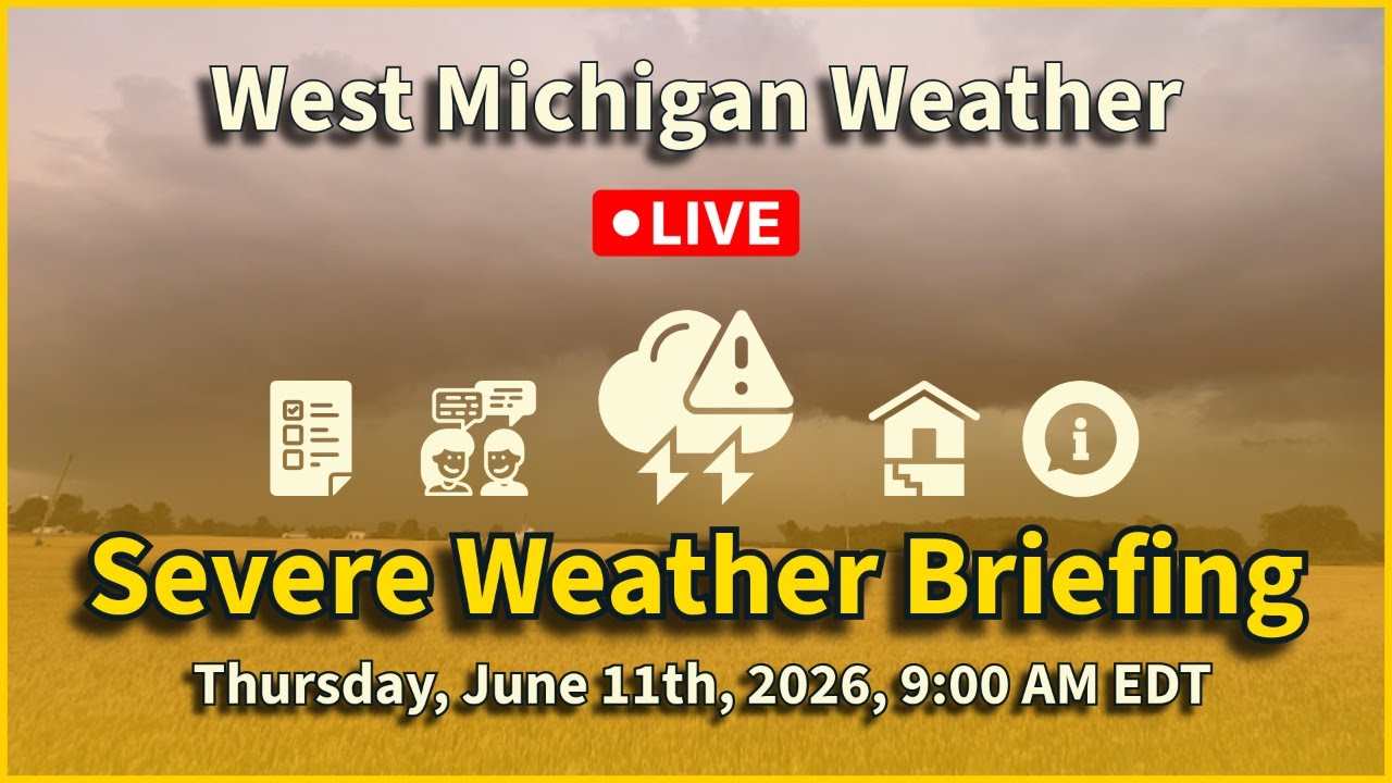 Live! Severe Weather Briefing - Thursday, June 11, 2026 9:00 AM