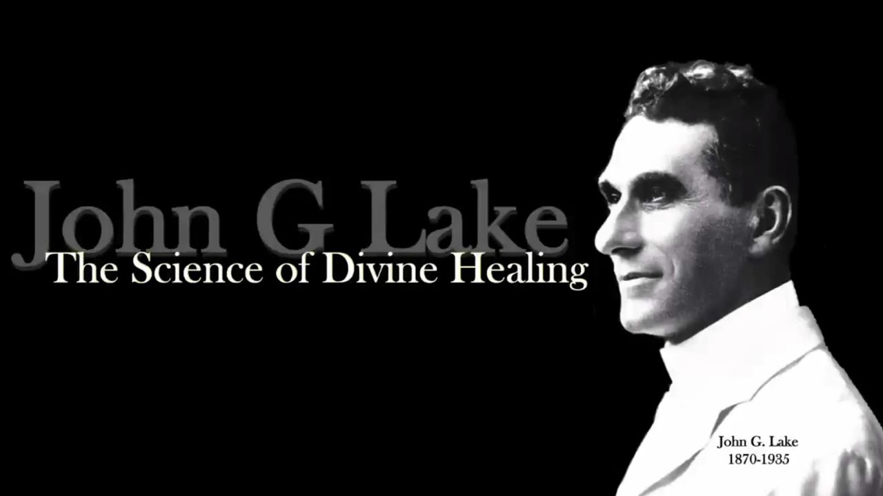 John G  Lake's  the Science of Divine Healing