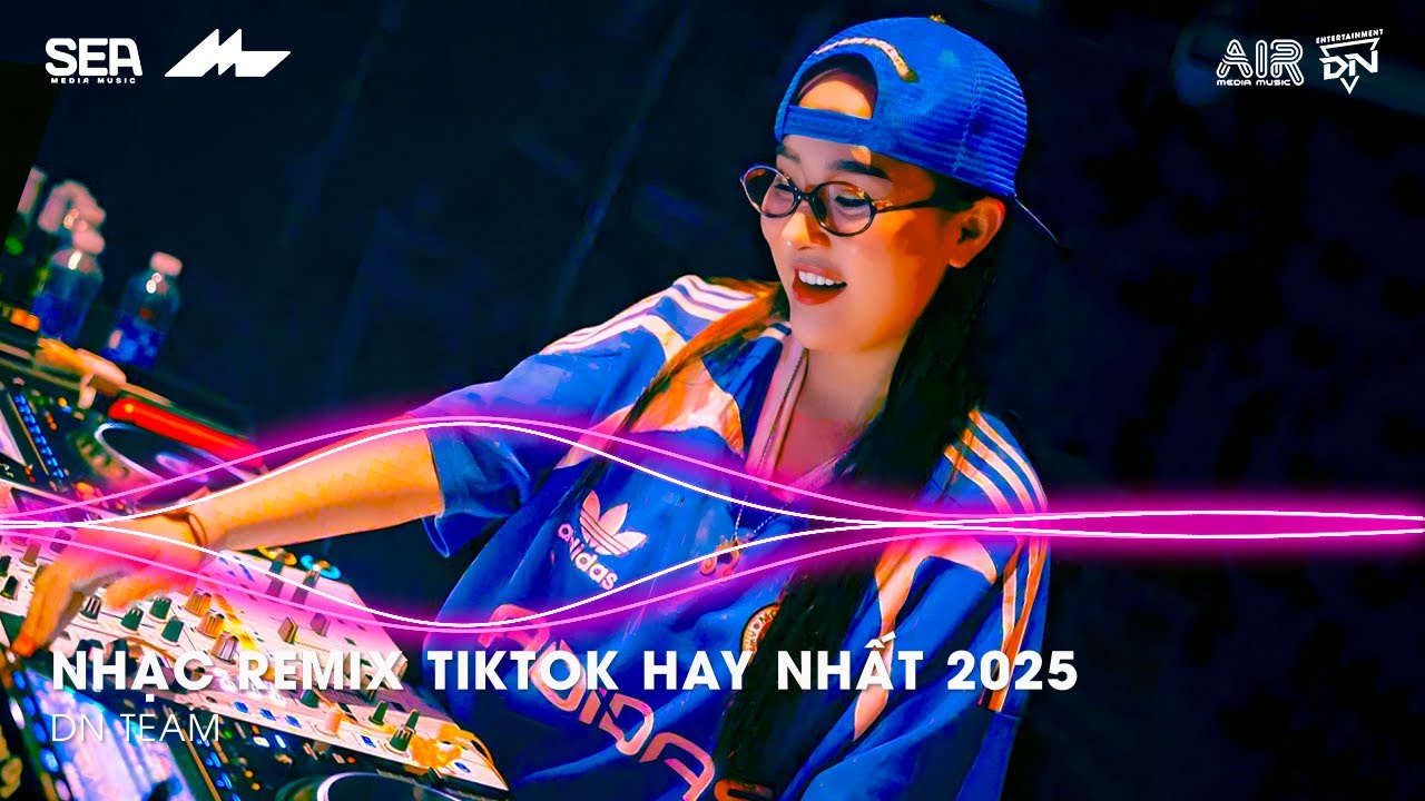 NHẠC REMIX TIKTOK HAY NHẤT 2025 | BXH NHẠC TRẺ REMIX HOT TREND 2025 | NHẠC TREND TIKTOK REMIX 2025