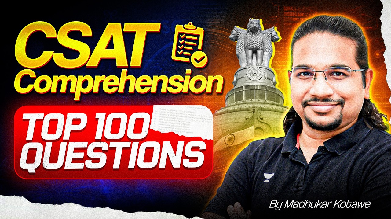 CSAT Comprehension: 100 Most Important Questions for UPSC Prelims 2026/27 | Madhukar Kotawe