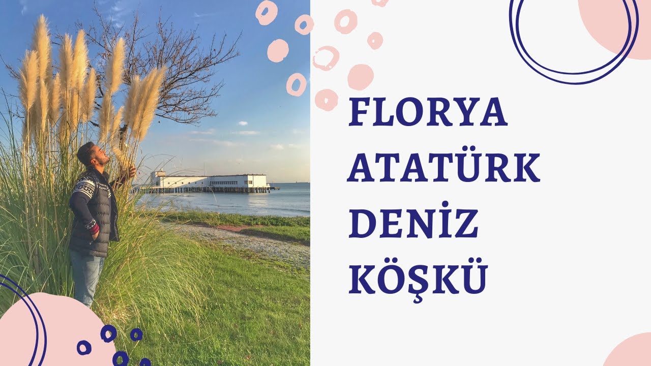 FLORYA ATATÜRK DENİZ KÖŞKÜ