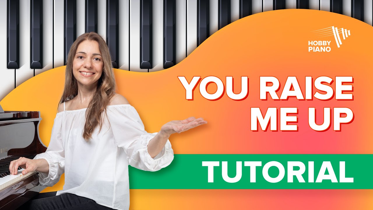 You Raise Me Up spielen lernen 🎹 | Gratis-Kurs bei HobbyPiano