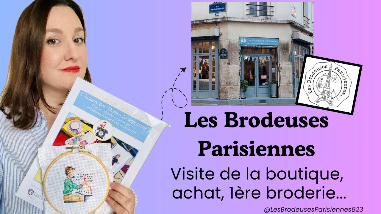 Les Brodeuses Parisiennes : La boutique / achat + 1ère broderie