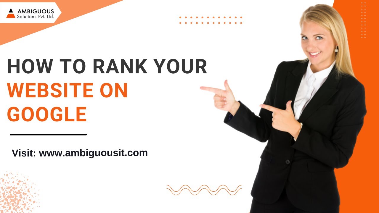 How To Rank Your Website On Google - The Future Of Search: 2022