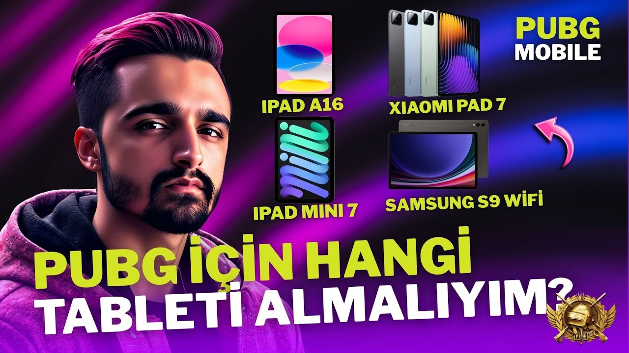 10.000 - 20.000 TL ARASI EN İYİ TABLETLER | PUBG İÇİN TABLET ÖNERİSİ & XİAOMI PAD 7, SAMSUNG TAB S9,