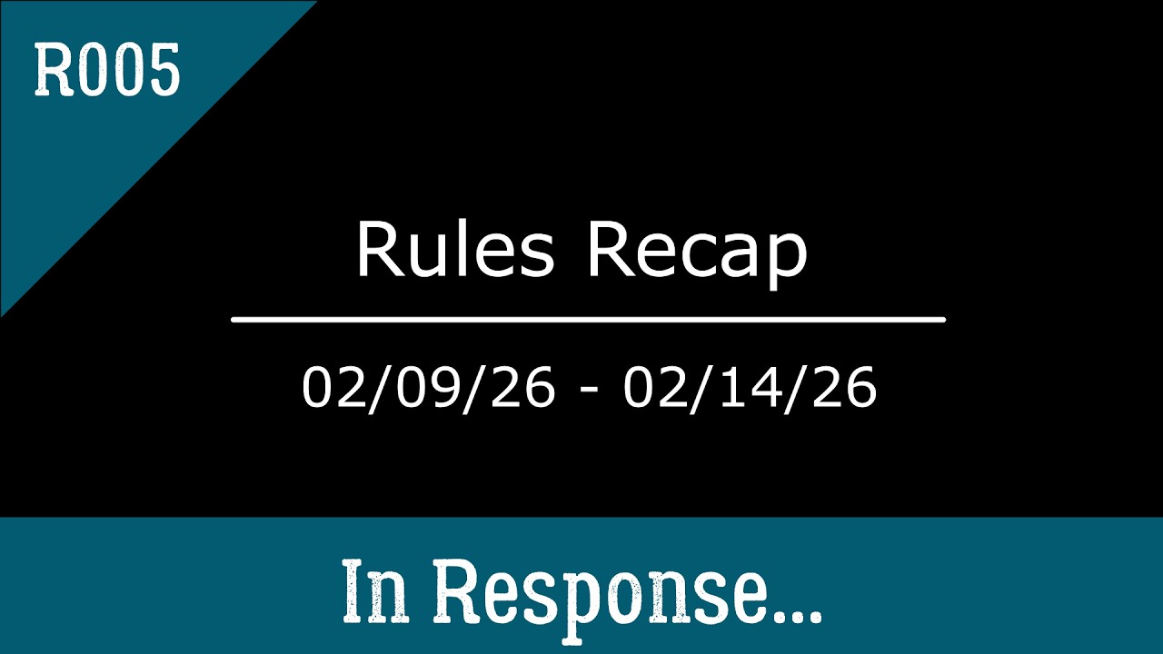 TSMtG Rules Recap ep 005: 2/09/26 - 2/14/26