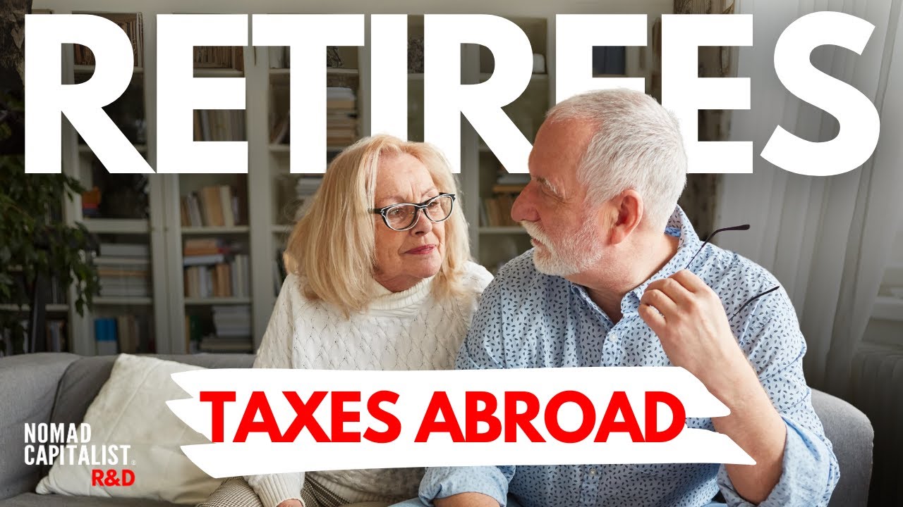 Taxes for US Retirees Living Overseas