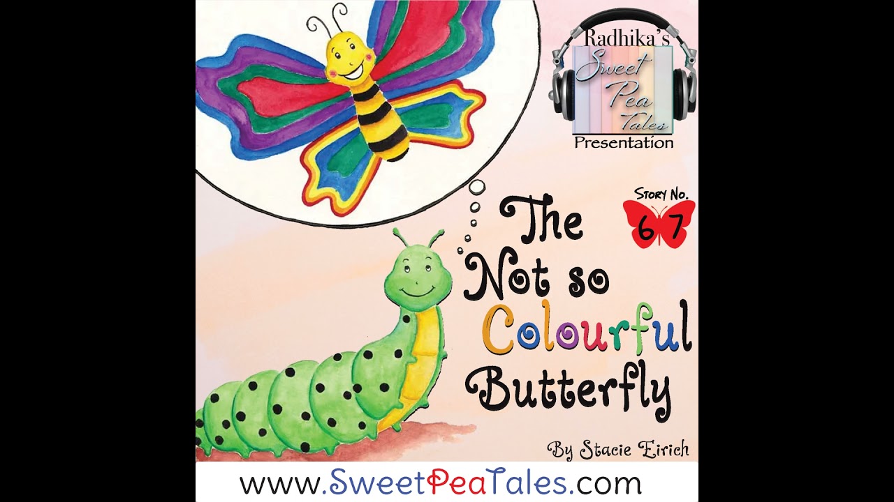Story No. 67 - The not so colourful Butterfly