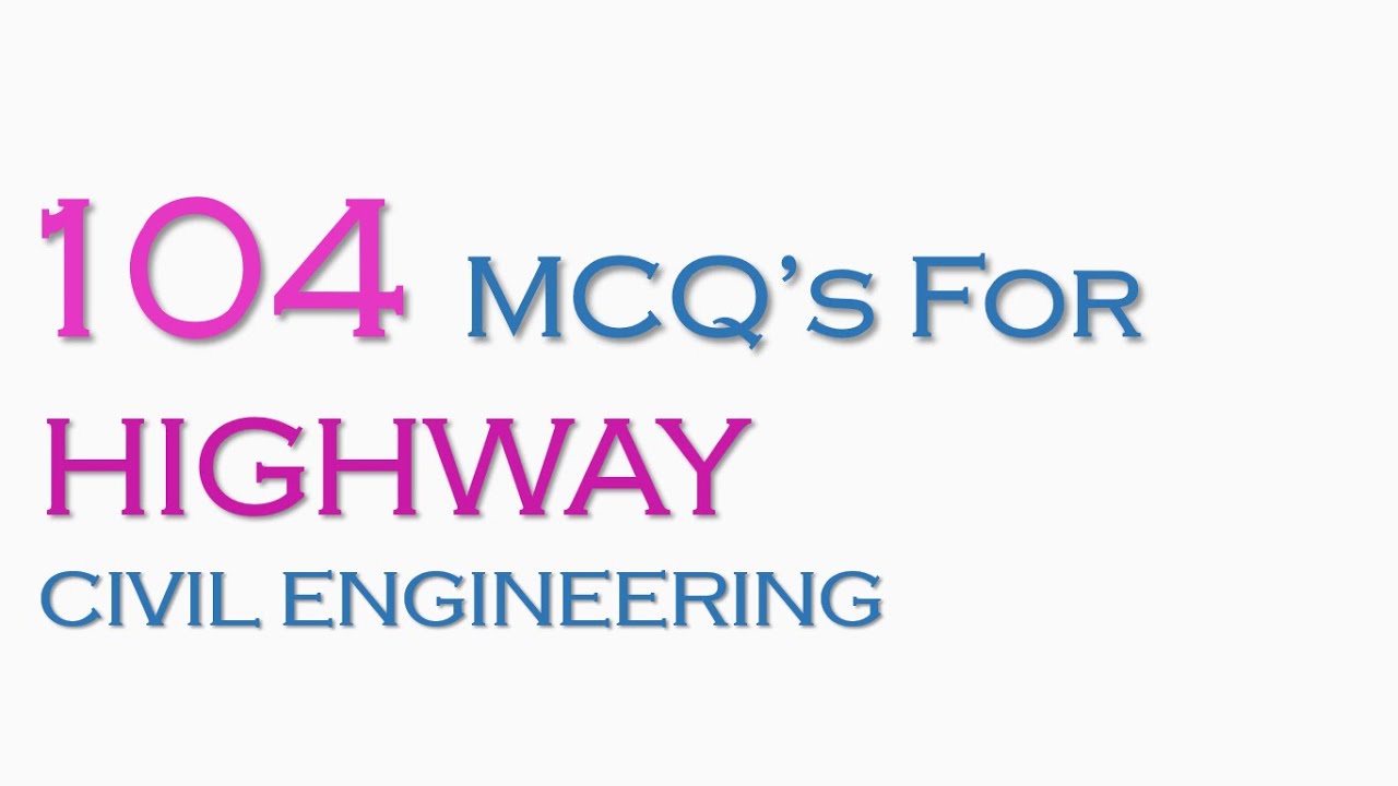 MCQ's FOR HIGHWAY | CIVIL ENGINEERING