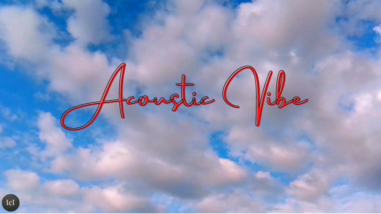 Acoustic Vibe | Calming Cottony Clouds | Relaxing  Music
