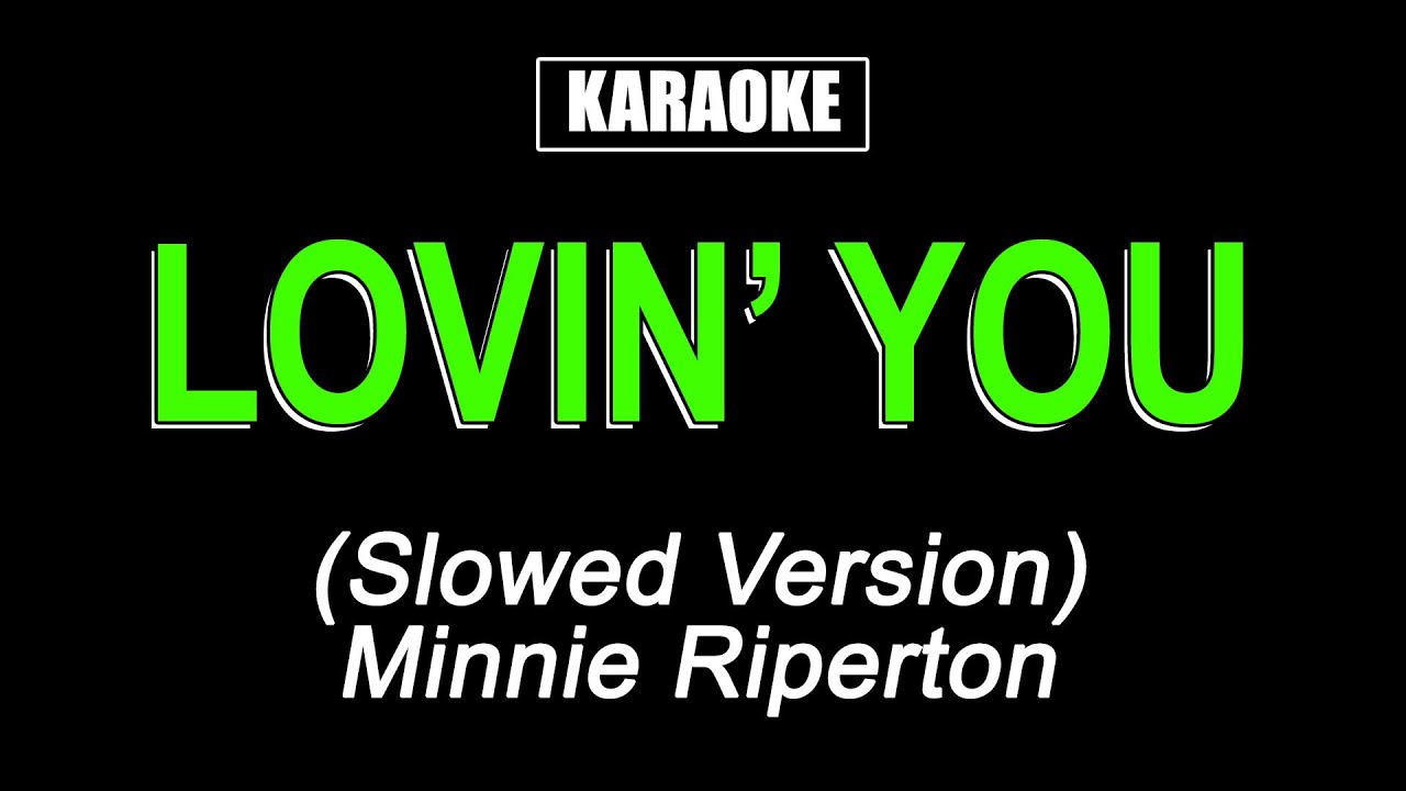 Lovin' You - Minnie Riperton - Karaoke