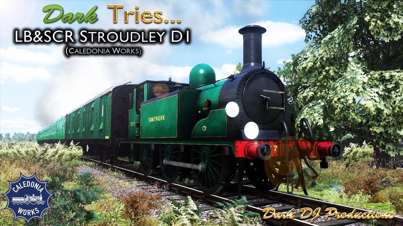 Train Simulator | Dark Tries... | CW LBSCR Stroudley D1