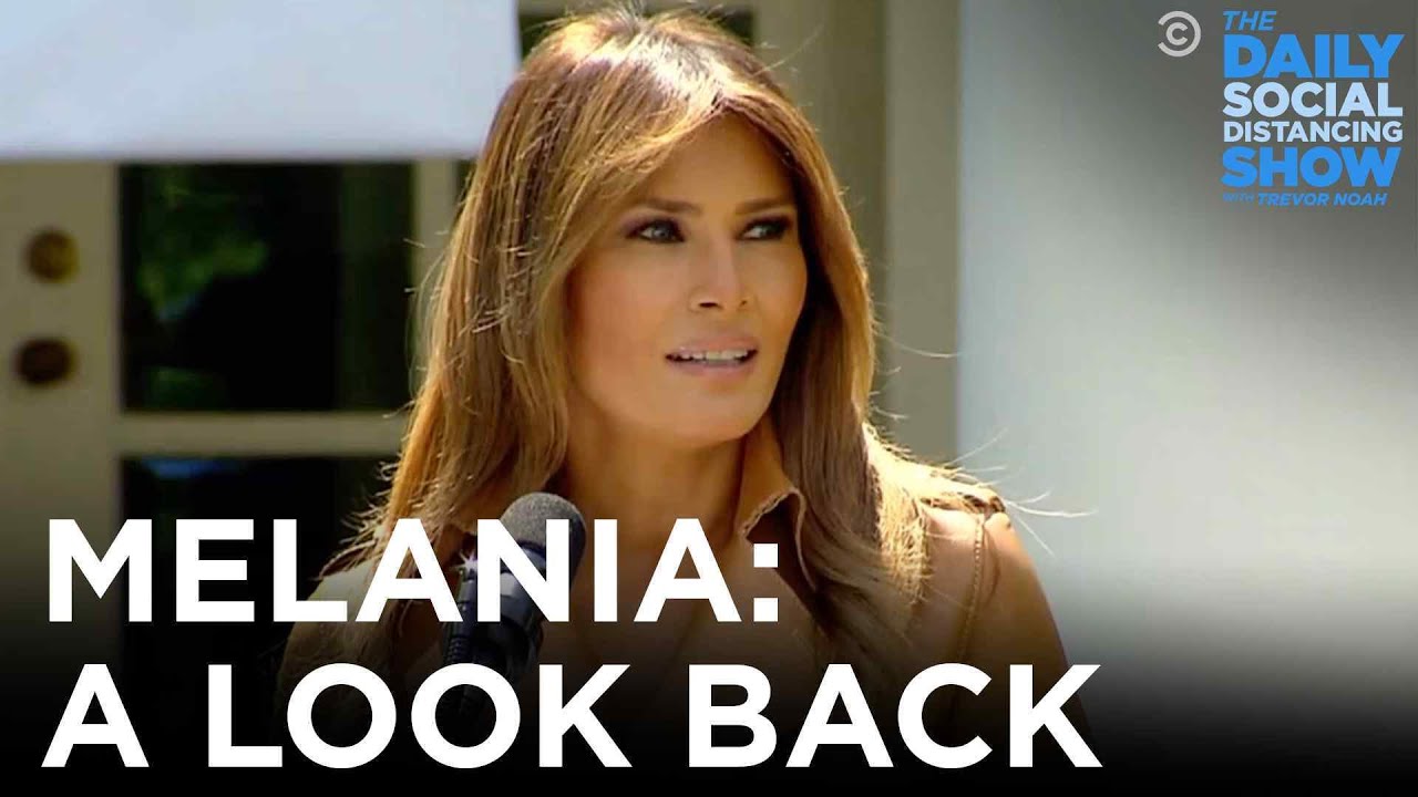 Melania Trump: A Look Back | The Daily Social Distancing Show