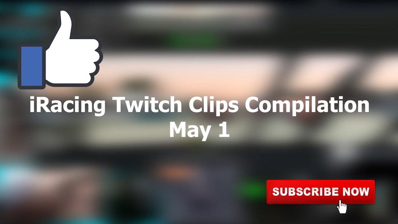 May 1 | iRacing Twitch Clips Compilation