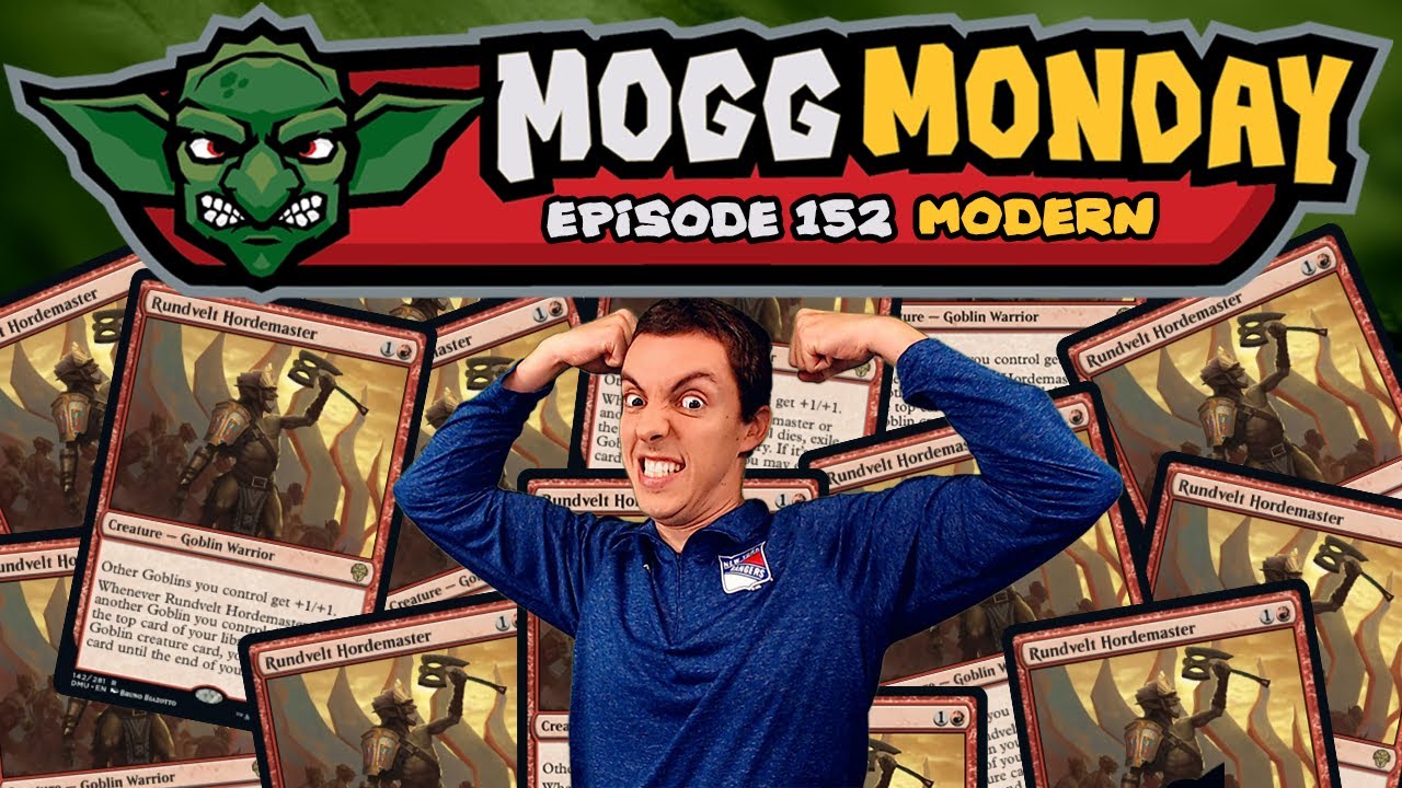 👺 Mogg Monday: Episode 152 - ⚫🔴 - Modern Combo Goblins: Now With Rundvelt Hordemaster!