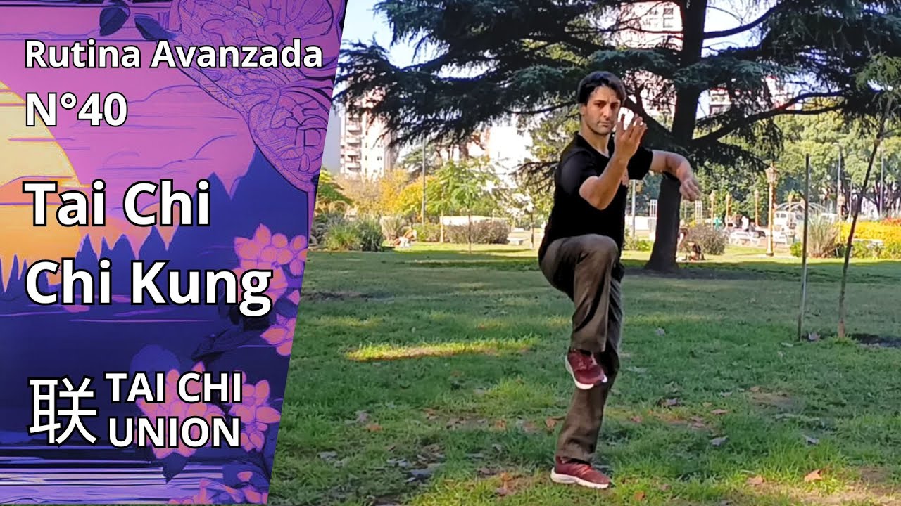 Rutina avanzada de Tai Chi - Chi Kung para trabajar la unión y control