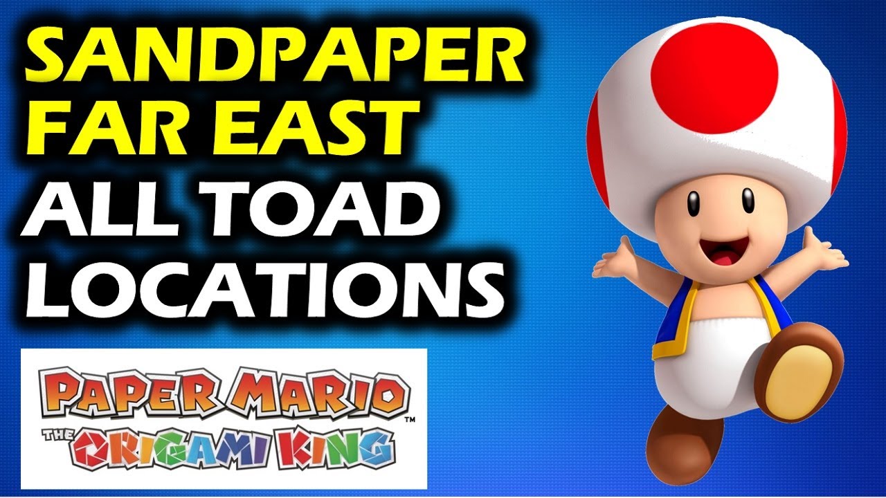Sandpaper Far East: All Toad Locations | Paper Mario The Origami King Walkthrough