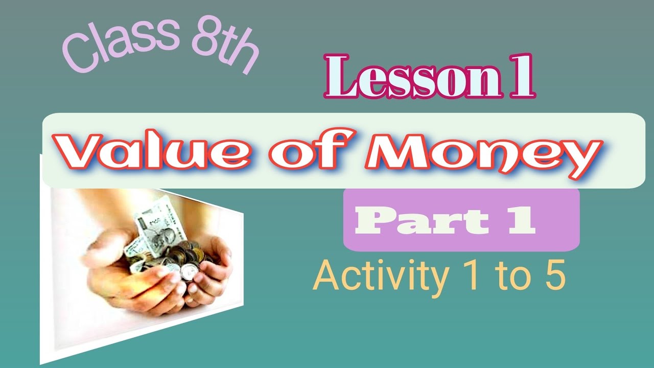 Lesson - Value of Money for Class 8th of PSEB | Punjab School Education Board part 1activity 1 to 5
