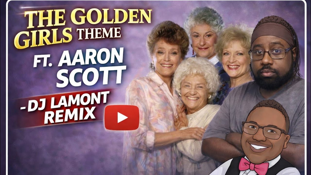 Golden Girls Theme Remix