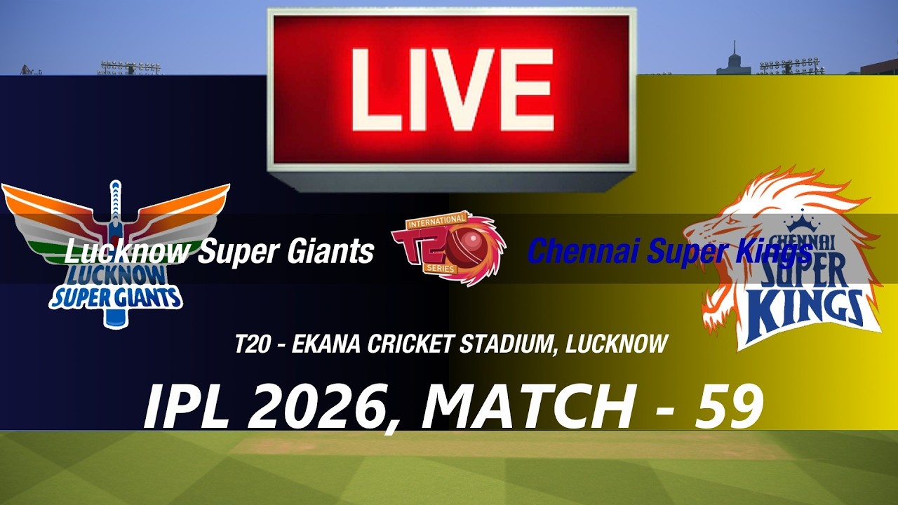 🛑LIVE- LSG vs CSK🛑IPL 2026🛑LUCKNOW vs CHENNAI🛑CRICKET 26 GAMEPLAY🛑LIVE MATCH STREAMING🏏