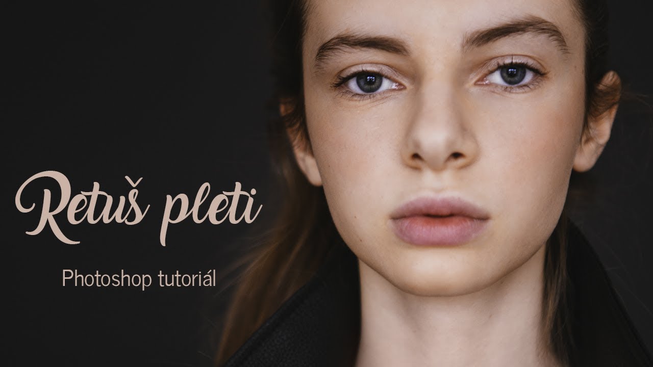 Jak upravit pleť | Photoshop tutoriál pro začátečníky