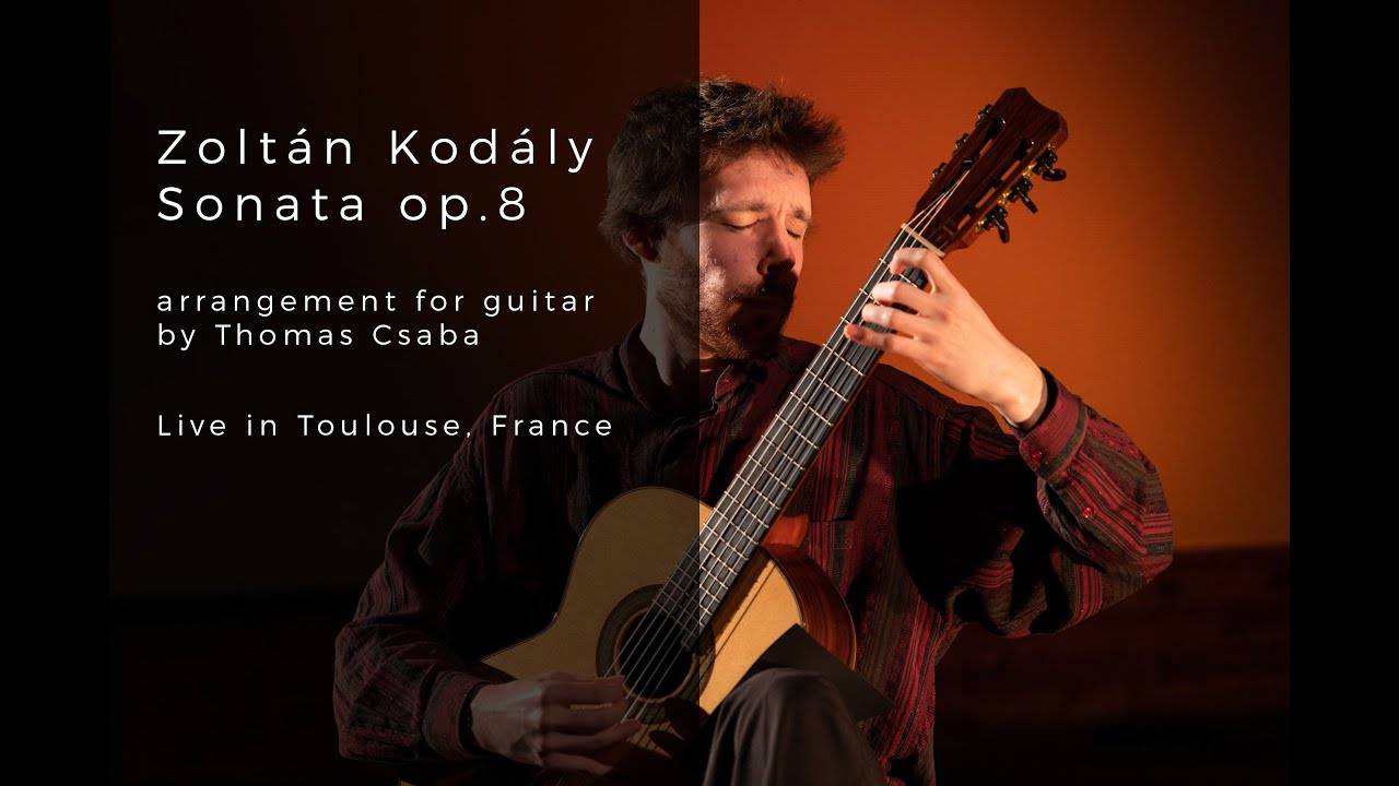Sonata op.8, Zoltán Kodály | Thomas Csaba, Guitar