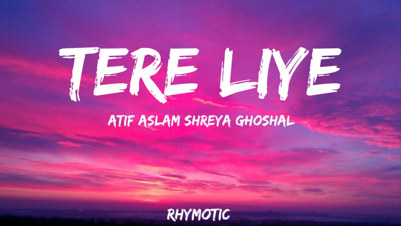 Tere Liye Lyrics - PRINCE | Atif Aslam, Shreya Ghoshal &bull; jannatein sajaayi maine tere liye .rhymotic