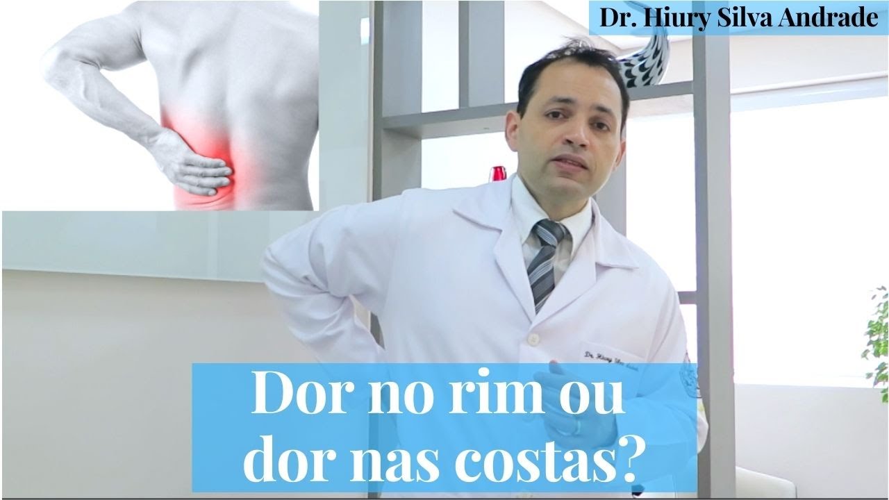 Dor no rim ou dor nas costas? - Dr. Hiury Silva Andrade - Urologia Minimamente Invasiva