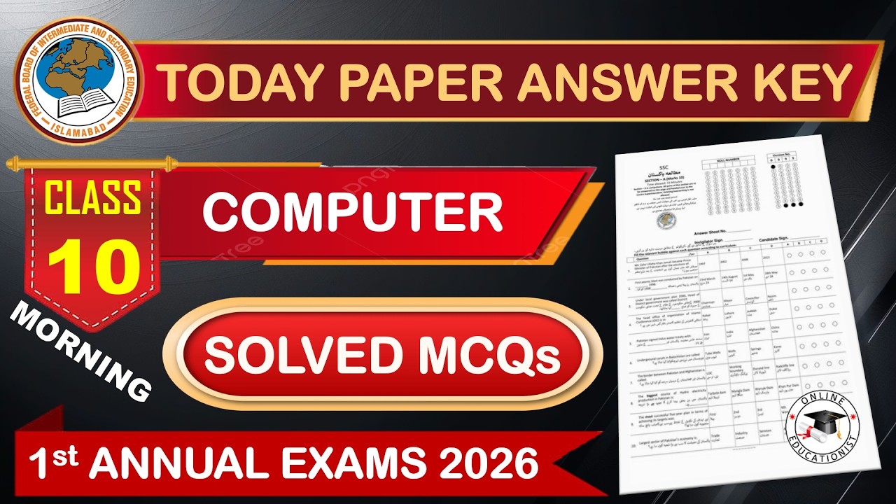 Today FBISE 10th Computer MCQs Paper Answer Key | First Annual Exams 2026 | 10th Computer