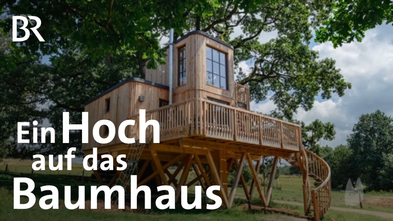 Es lebe das Baumhaus! | Zwischen Spielplatz, Sehnsuchtsort und Architektur | Capriccio | BR