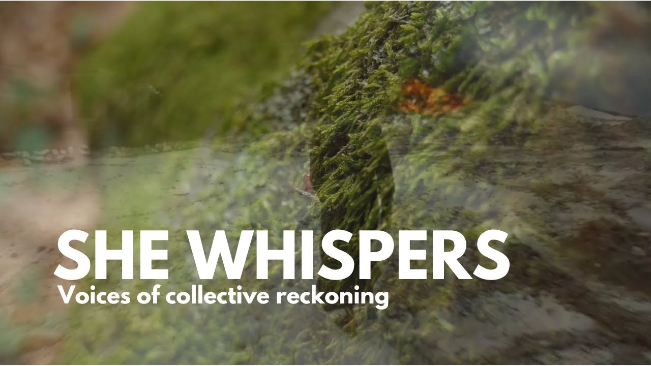 She Whispers - moving image work #creativity #artandjustice #interconnection #artfilm