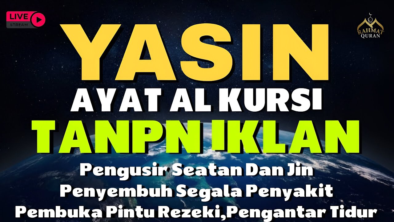 AYAT KURSI DAN YASIN PENGUSIR JIN, SETAN/MAHKLUK HALUS, OBAT SUSAH TIDUR, PENENANG HATI & PIKIRAN