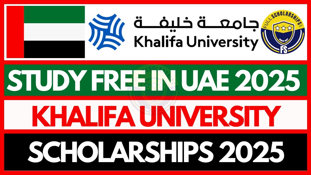 UAE Scholarships Fully Funded Khalifa University Scholarships 2025-2026 | Study Masters & PhD in UAE