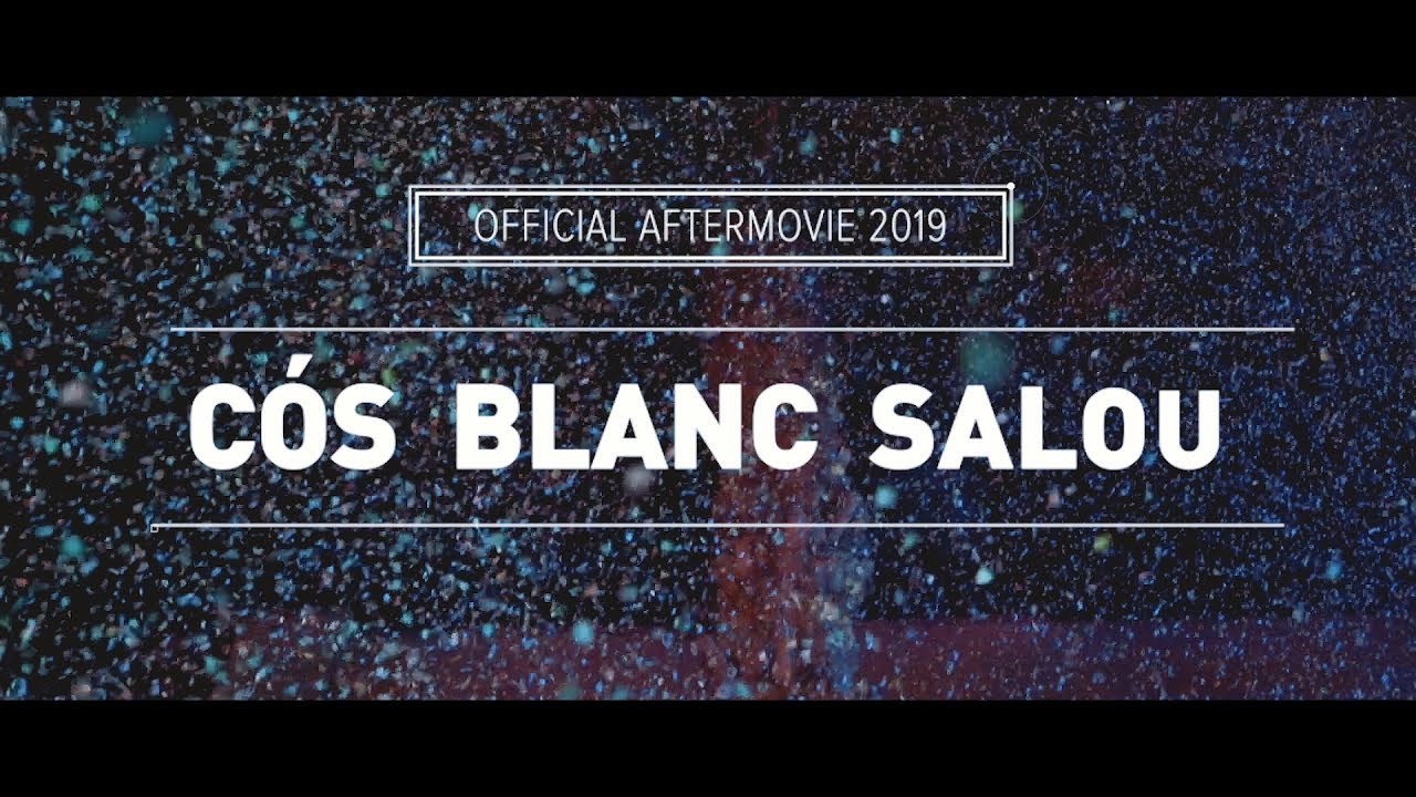 C&Oacute;S BLANC SALOU 2019 (Official Aftermovie)