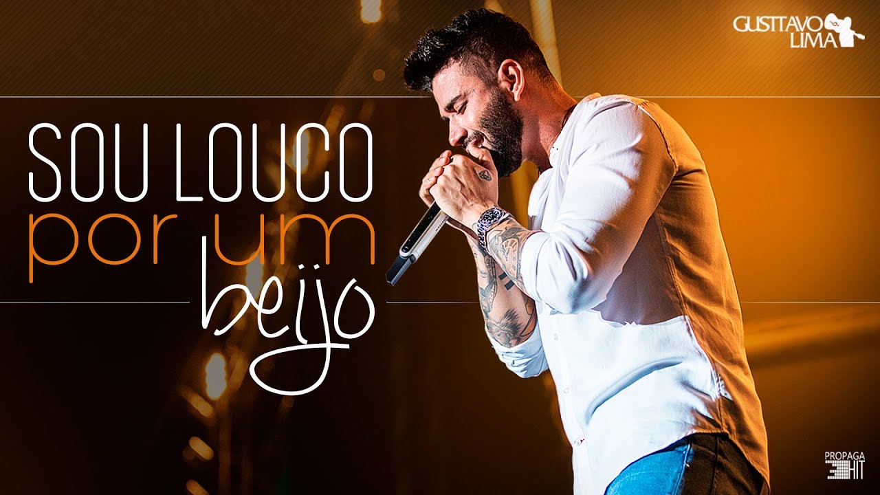 Gusttavo Lima - Sou Louco Por Um Beijo