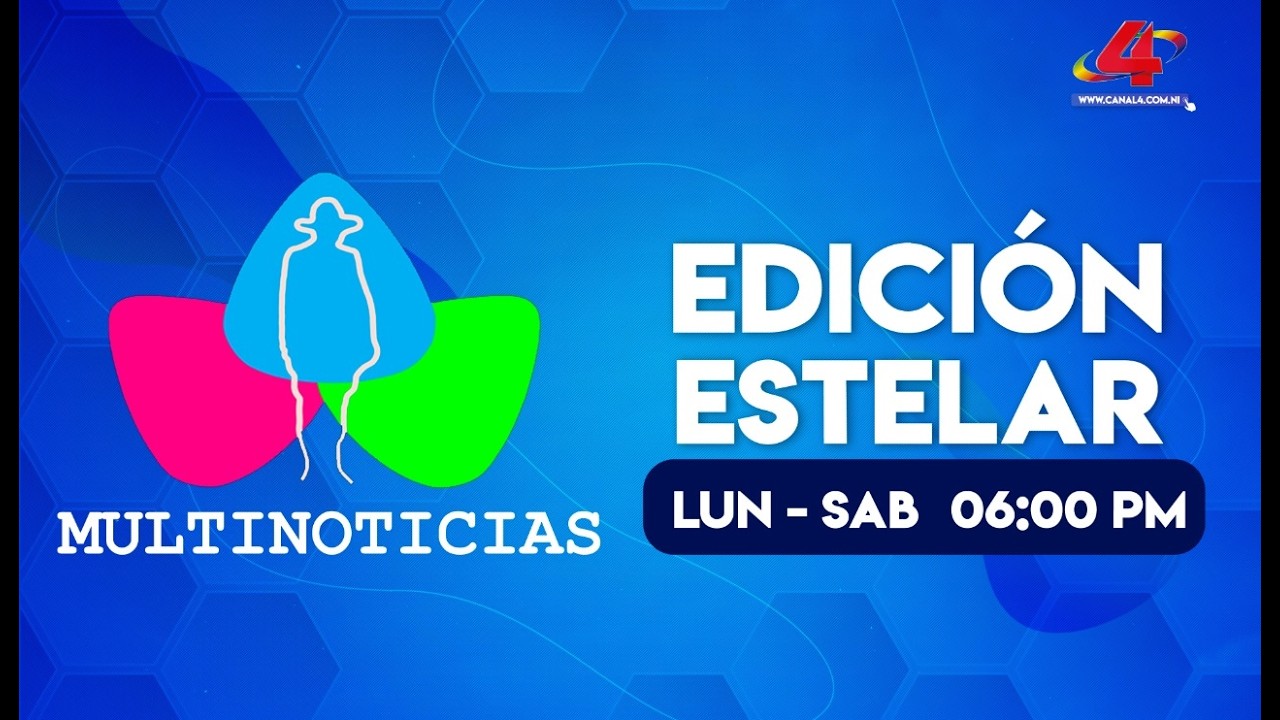 (EN VIVO) Noticias de Nicaragua - Multinoticias Edición Estelar, 7 de marzo de 2026