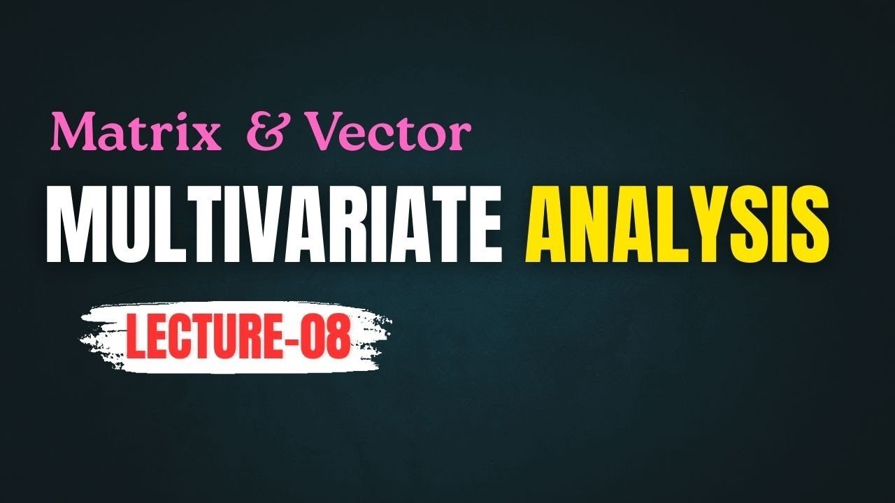 Matrix & Vector | Lecture - 08 