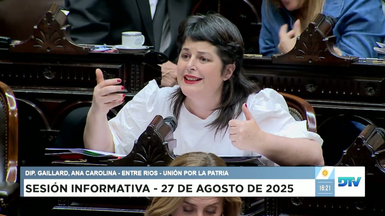 Diputada Gaillard, Ana Carolina - UxP - Sesión Informativa 27-08-2025